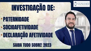 Investigação de paternidade socioafetividade declaração afetividade Saiba tudo sobre 2023 [upl. by Baseler]