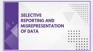 Selective reporting and misrepresentation of data [upl. by Kaliski651]