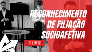 DIREITO DE FAMÍLIA Reconhecimento de filiação socioafetiva [upl. by Lekkim]