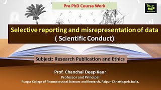 Selective reporting and misrepresentation of data  Scientific Conduct [upl. by Oiuqise]